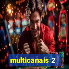 multicanais 2